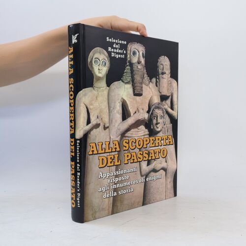 Alla Scoperta Del Passato | Reader S. Digest Association