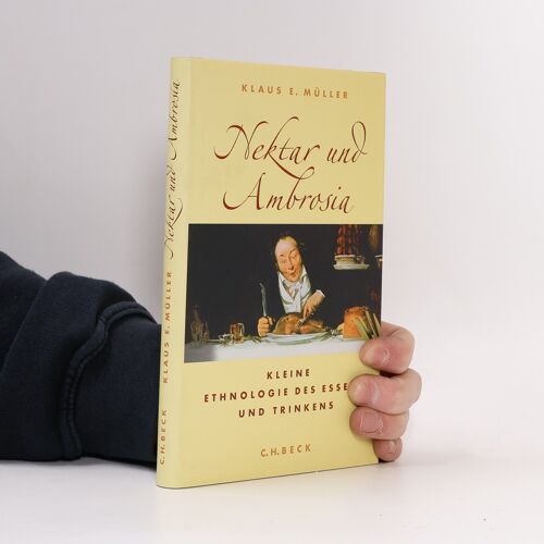 Nektar Und Ambrosia | Klaus E. Müller