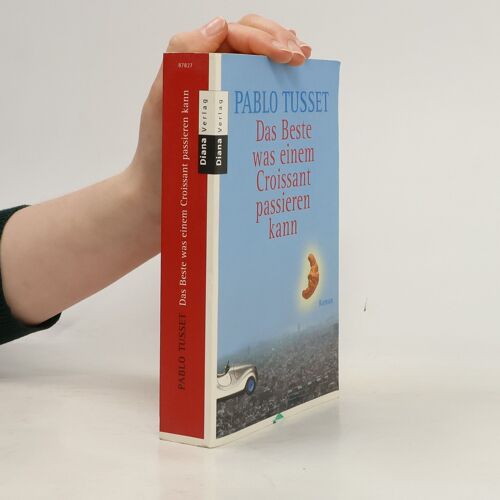 Das Beste Was Einem Croissant Passieren Kann | Pablo Tusset