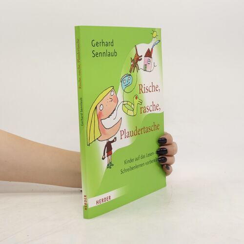 Rische, Rasche, Plaudertasche | Gerhard Sennlaub