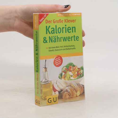 Der Große Klevers Kalorien & Nährwerte 2006/07 | Kolektiv
