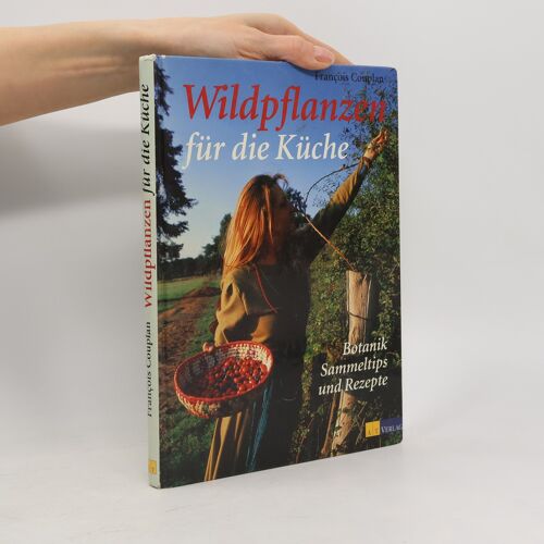 Wildpflanzen Fur Die Kuche | Franc Ois Couplan