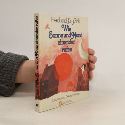 Wie Sonne Und Mond Einander Rufen | Jorg Zink