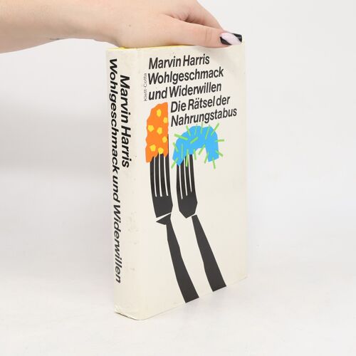 Wohlgeschmack Und Widerwillen | Marvin Harris