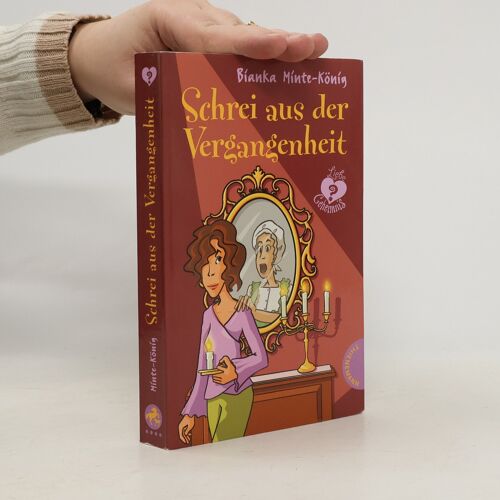 Schrei Aus Der Vergangenheit | Bianka Mintekönig