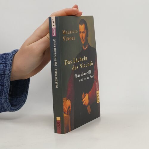 Das Lächeln Des Niccolò: Machiavelli Und Seine Zeit