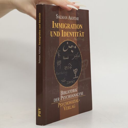Akhtar, S: Immigration Und Identität