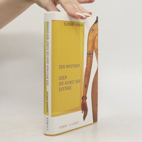 Der Mystiker Oder Die Kunst Der Ekstase | Sudhir Kakar