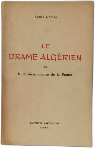 Le Drame Algérien Ou La Dernière Chance De La France