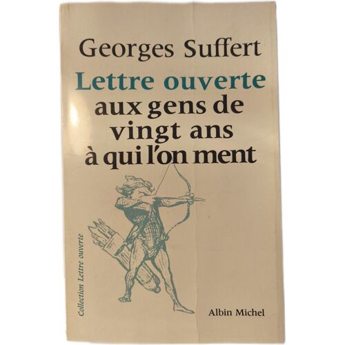 Lettre Ouverte Aux Gens De Vingt Ans À Qui L'on Ment