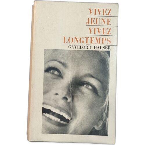Vivez Jeune Vivez Longtemps - Traduit Par Max Rott