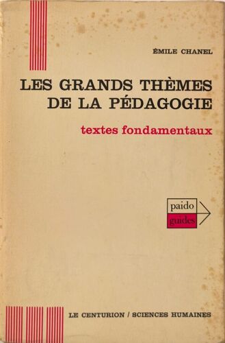 Les Grands Thèmes De La Pédagogie Textes Fondamentaux