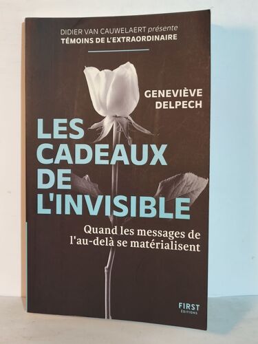 Les Cadeaux De L'invisible - Quand Les Messages De L'au-Delà Se Matérialisent