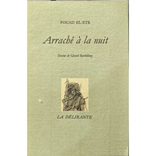 Arraché À La Nuit - Dessins De Gérard Barthélémy