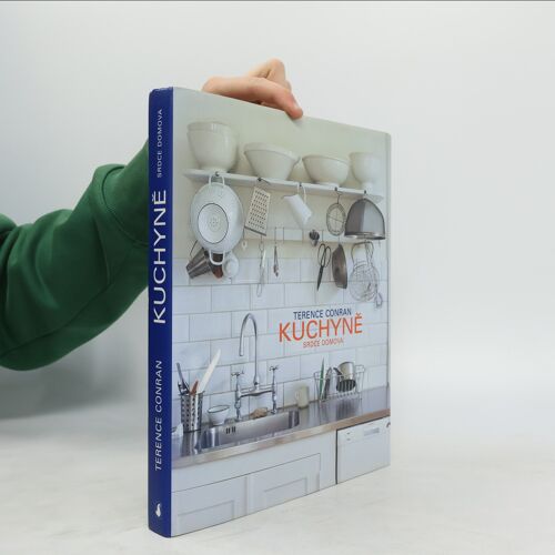 Kuchyne. Srdce Domova | Terence Conran