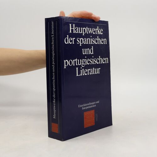 Hauptwerke Der Spanischen Und Portugiesischen Literatur | Wolfgang Rössig