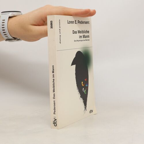 Das Weibliche Im Mann | Loren E. Pedersen