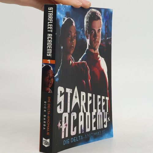 Star Trek - Starfleet Academy - 1: Die Delta-Anomalie | Rick Barba