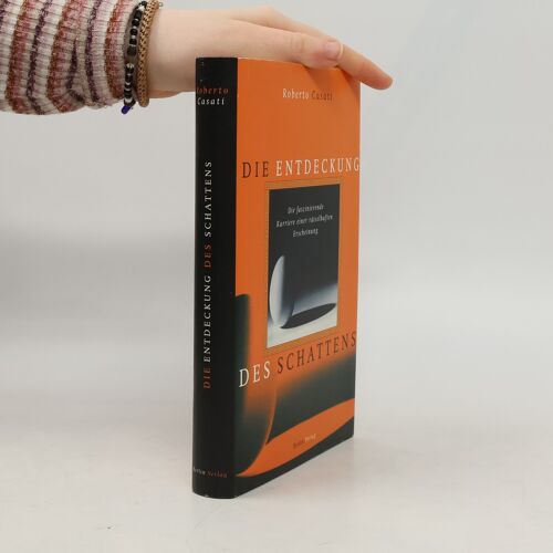 Die Entdeckung Des Schattens | Roberto Casati
