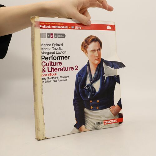Performer. Culture And Literature. Per Le Scuole Superiori. Con 2 E-Book. Con Espansione Online. The Nineteenth Century In Britain And America (Vol. 2)