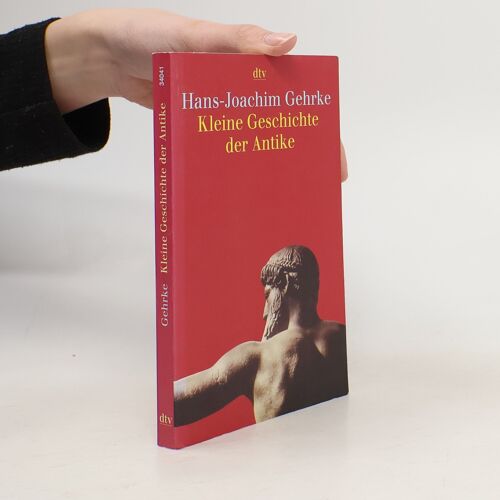 Kleine Geschichte Der Antike | Hans Joachim Gehrke