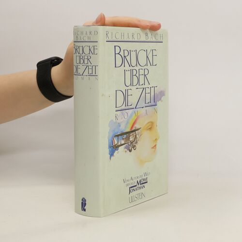 Brücke Über Die Zeit. Roman | Richard Bach