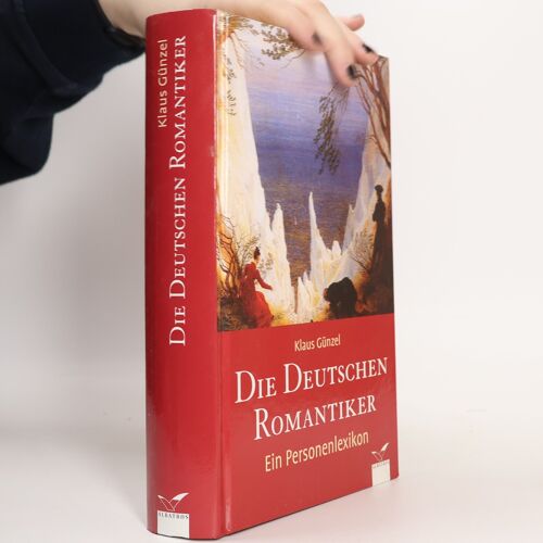 Die Deutschen Romantiker | Klaus Günzel