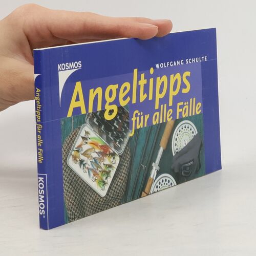 Angeltipps Fur Alle Falle | Wolfgang Schulte-Nolke