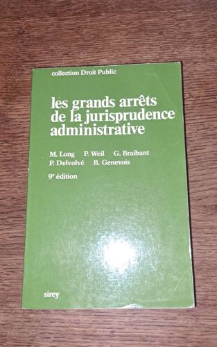 Les Grands Arrêts De La Jurisprudence Administrative. 9eme Edition.