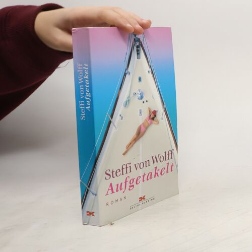 Aufgetakelt | Stephanie Von Wolff