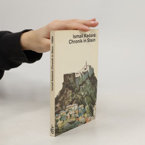 Chronik In Stein | Ismail Kadare