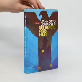 Det Hendte Også Her | Jahn Otto Johansen