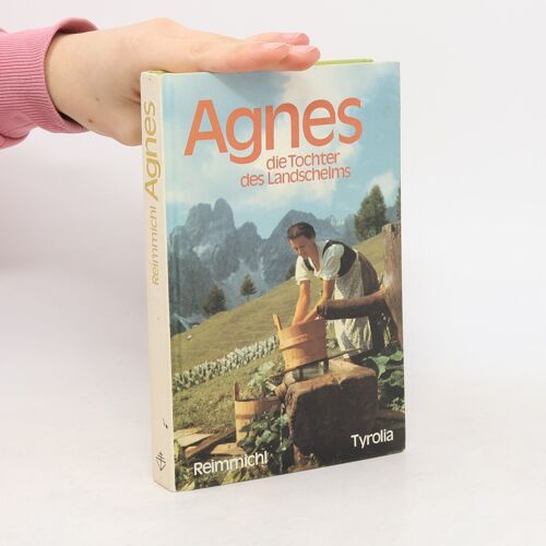 Agnes, Die Tochter Des Landschelms | Reimmichl
