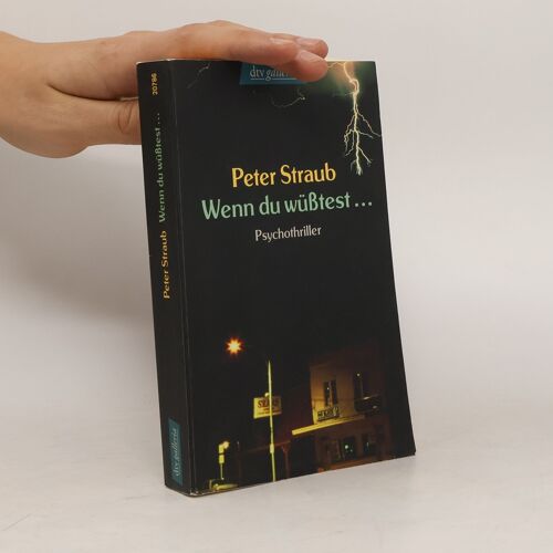 Wenn Du Wusstest ... | Peter Straub