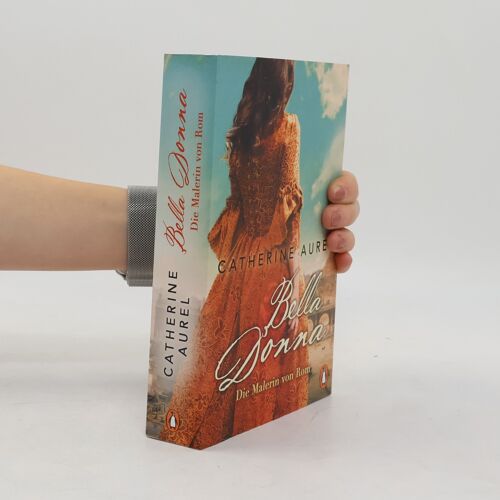 Bella Donna. Die Malerin Von Rom