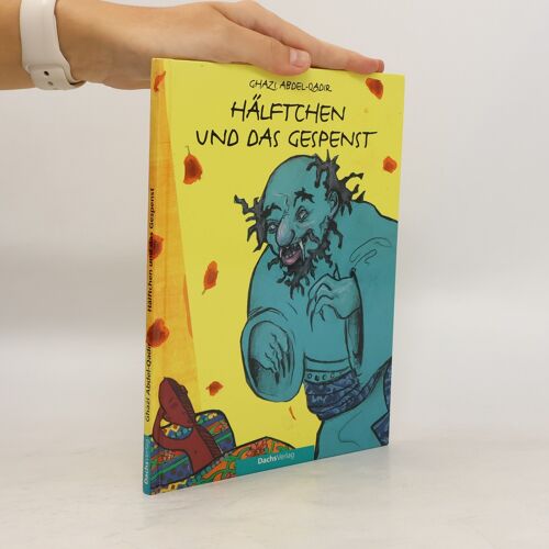 Hälftchen Und Das Gespenst | Ghazi Abdel-Qadir