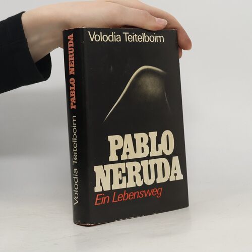 Pablo Neruda | Volodia Teitelboim