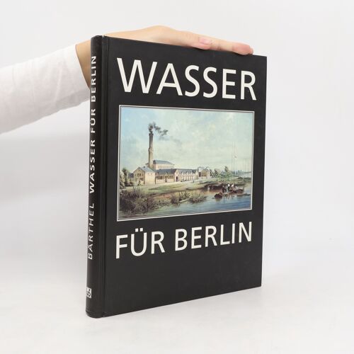 Wasser Fur Berlin | Hilmar Barthel