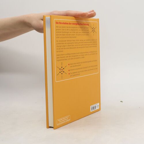 Matrix Inform: Heilung Im Licht Der Quantenphysik - Selbstanwendung Leicht Gemacht