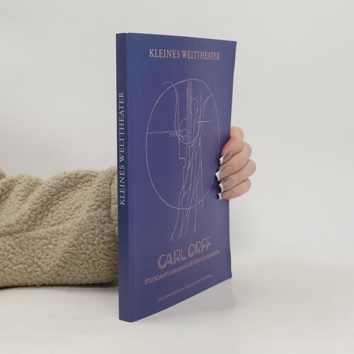 Kleines Welttheater | Carl Orff