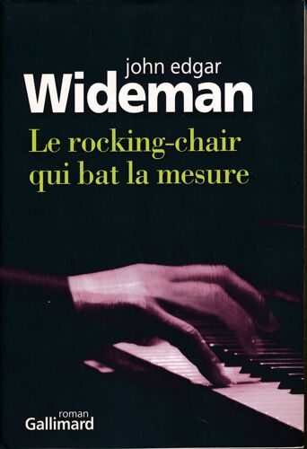 Le Rocking-Chair Qui Bat La Mesure - John Edgar Wideman