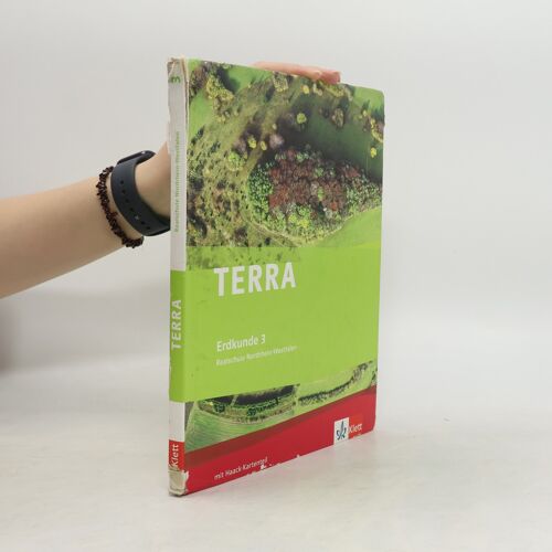 Terra Erdkunde Für Nordrhein-Westfalen - Ausgabe Für Realschulen (Neue Ausgabe). Schülerbuch 9./10. Schuljahr