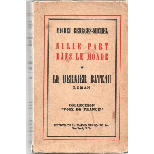 Nulle Part Dans Le Monde .Le Dernier Bateau