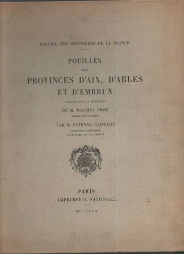 Recueil Des Historiens De France . Pouillés Des Provinces D'aix D'arles Et D'embrun .Tome Viii