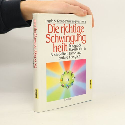 Die Richtige Schwingung Heilt | Wulfing Von Rohr