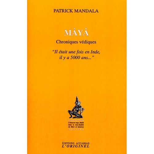 Mâyâ - Chroniques Védiques