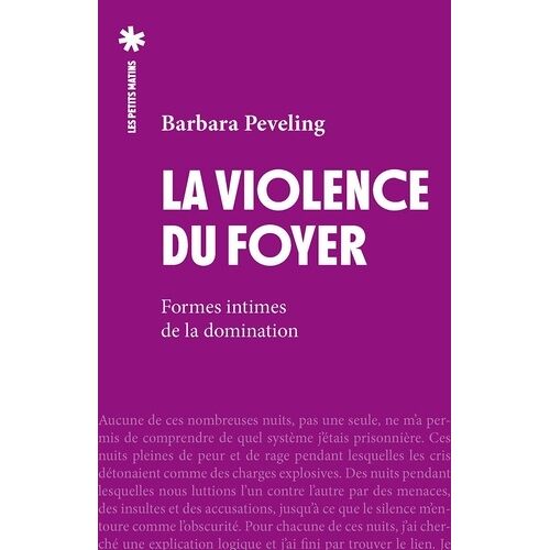 La Violence Du Foyer - Formes Intimes De La Domination