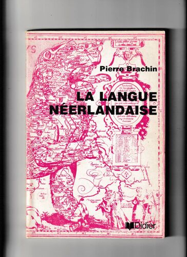 La Langue Néerlandaise, Pierre Brachin, Didier 1977, Rare Édition En Français De Ce Classique