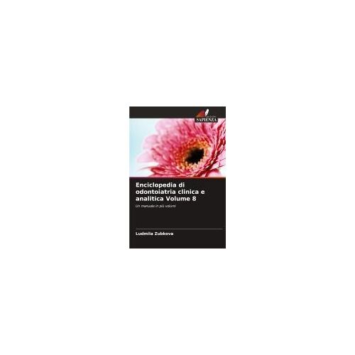 Enciclopedia Di Odontoiatria Clinica E Analitica Volume 8