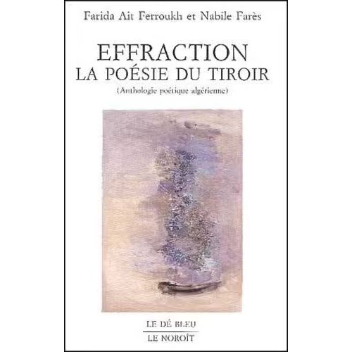 Effraction La Poésie Du Tiroir Par Nabile Farès, Farida Ait Ferroukh